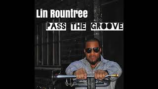 Pass The Groove NEW Lin Rountree Single chords