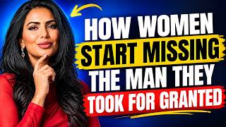 Full Psychology Reveals How Women Start Missing the Man They Took for Granted Update