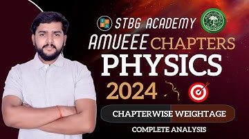 AMUEEE 2024 Physics Chapter-wise Analysis Key Chapters & Preparation Strategy for AMU Btech Entrance