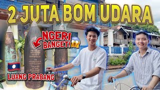 NGERI😱⁉️ Negara yang Paling Banyak DIBOM di Dunia!💣 Berkunjung ke Situs UNESCO LUANG PRABANG, Laos🇱🇦