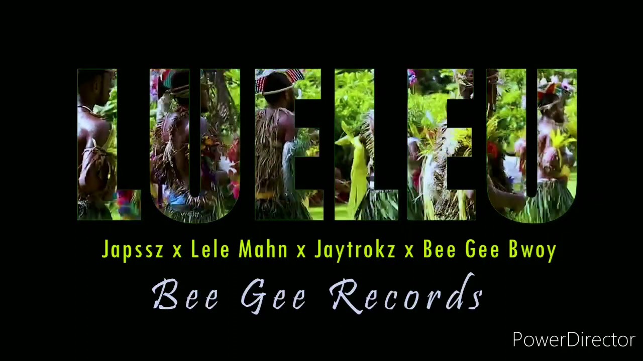 Lueleu(2021)**🇵🇬Japssz x Lele Mahn x Jaytrakz x Bee Gee Bwoy, PNG Arowe Musik.