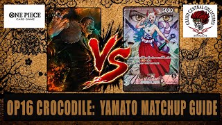 OP16 CROC: YAMATO MATCHUP GUIDE