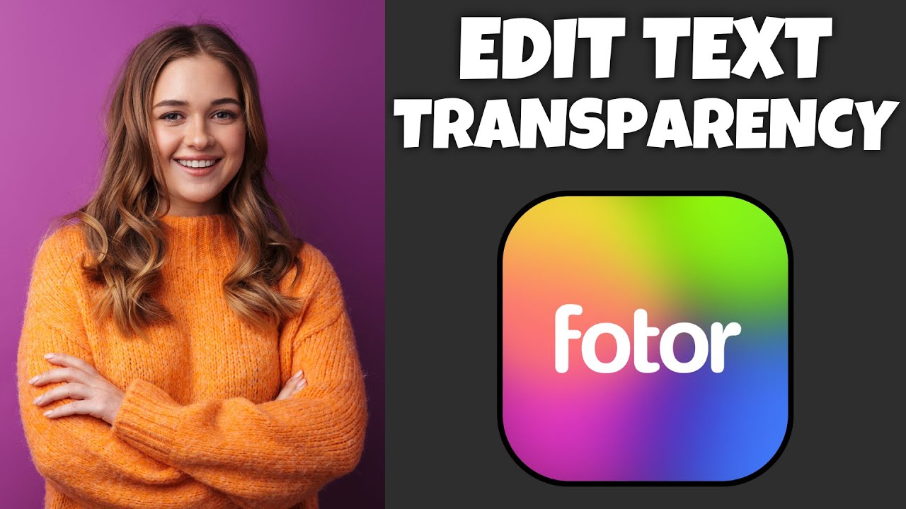 How To Edit Text Transparency On Fotor | Fotor Tutorial - YouTube