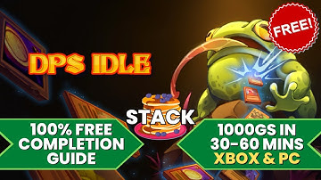 DPS Idle - 100% Free-to-Play Walkthrough Guide (1000GS in 30 Mins + Stacks)