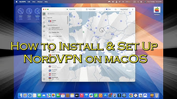 How to Install and Set Up NordVPN on macOS