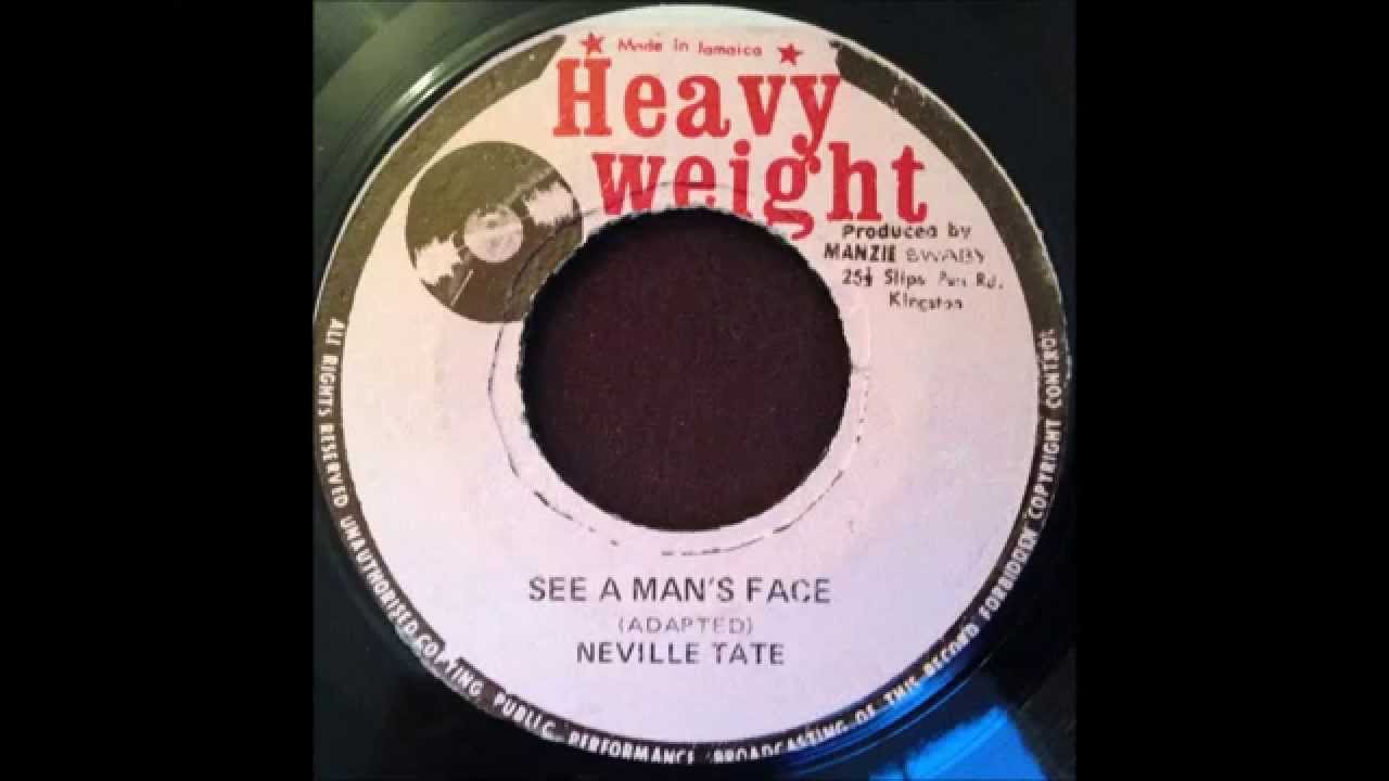 Neville Tate - See a Man's Face / Version