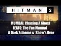 HITMAN 2: MUMBAI/Show's Over/The Fan Manual/A Dark Scheme/Feats