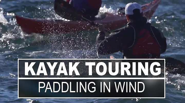 Kayak Touring  | How to Deal with Wind While Paddling