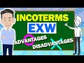 INCOTERMS EXW(Ex-Works). Explained Advantage and Disadvantage of Exporter & Importer's point of view