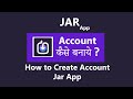Jar app me account kaise banaye  how to create account in jar app
