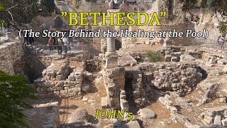 Bethesda - The Story Behind The Healing At The Pool