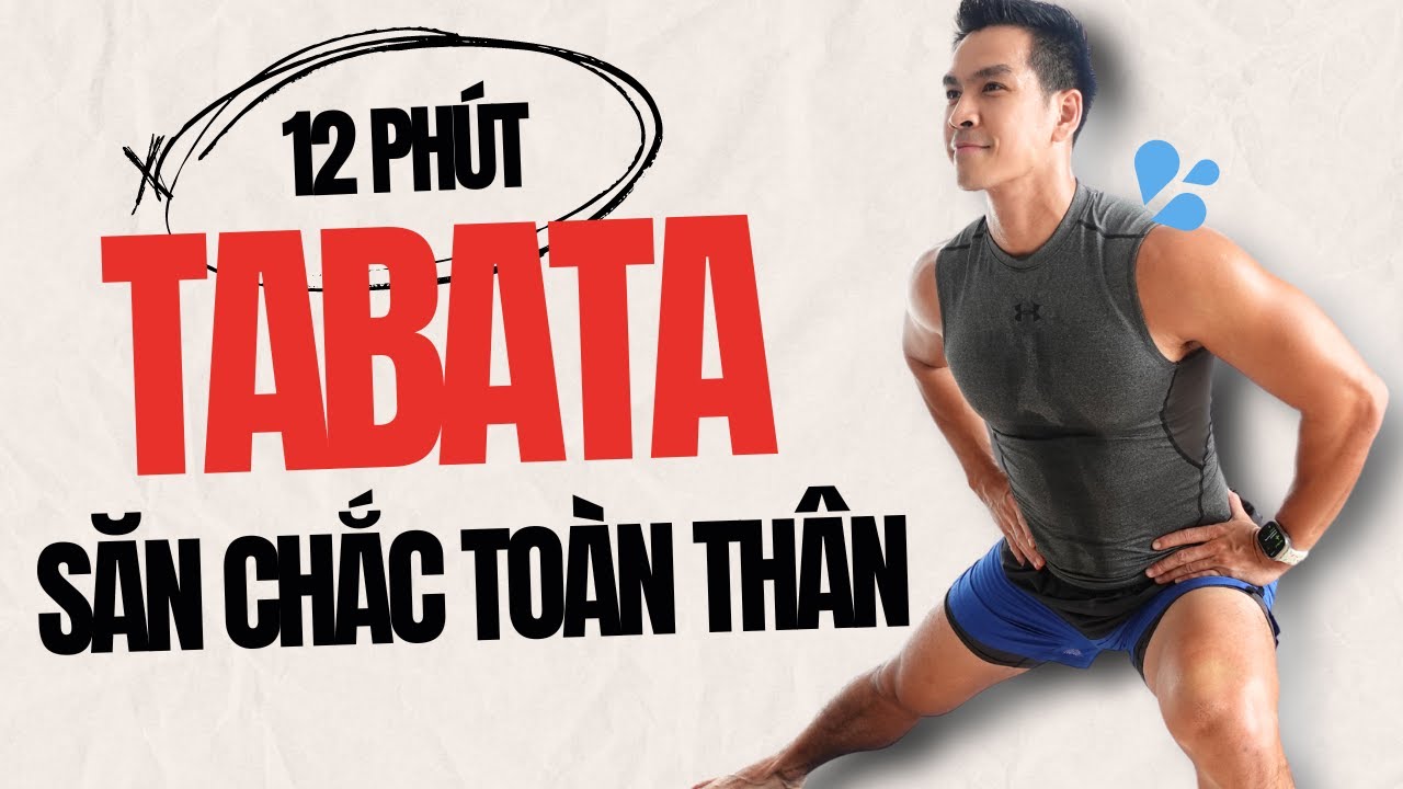 12 Phút Tập Cardio Tabata Toàn Thân Không Dụng Cụ với Tabata Songs