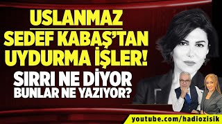 Sedef Kabaştan Müthi̇ş Senaryo Meğer Neler Olmuş Neler