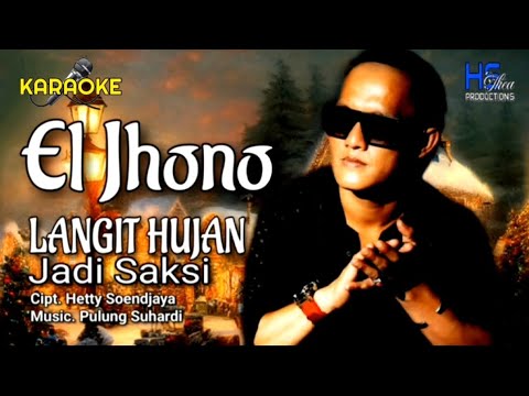 El Jhono - Langit Hujan Jadi Saksi (Karaoke)