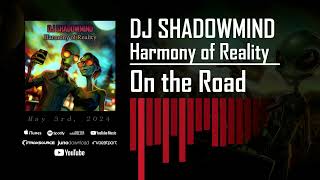 DJ SHADOWMIND - On the Road (Official Music Visualizer)
