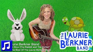 "Fast and Slow (The Rabbit and The Turtle)" by The Laurie Berkner Band | Best Kid Songs chords