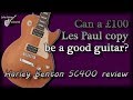 Can a £100 Les Paul copy be any good?