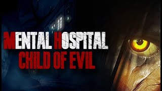 MENTAL HOSPITAL - CHILD OF EVIL Full Gameplay Walkthrough - No Commentary screenshot 3