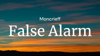 False Alarm - Moncrieff / FULL SONG LYRICS