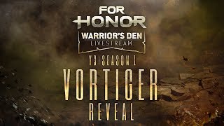 For Honor: VORTIGER Warrior’s Den Launch LIVESTREAM |Ubisoft [NA]