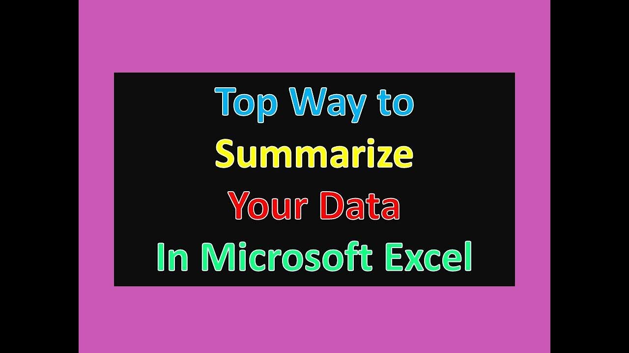 top-way-to-summarize-excel-data-excel-summary-report-youtube