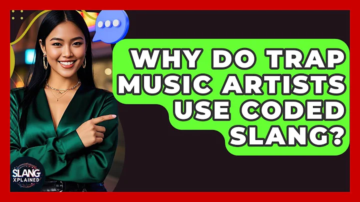 Why Do Trap Music Artists Use Coded Slang? - SlangXplained