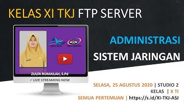 #06 FTP Server | Administrasi Sistem Jaringan | XI TKJ | Zulfa Rumailah, S.Pd