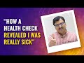 How a health check revealed i was really sick  mfine care diaries