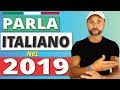 Speak Italian in 2019 - Strategies to Learn Italian Fast  [Video in Italian with subs]