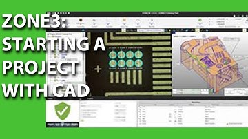 ZONE3: Starting a Project with CAD