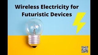Wireless Electricity for Futuristic Devices - PPT Presentation