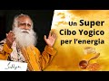 Un Super Cibo Yogico: per Alti Livelli di Energia | Sadhguru Italiano