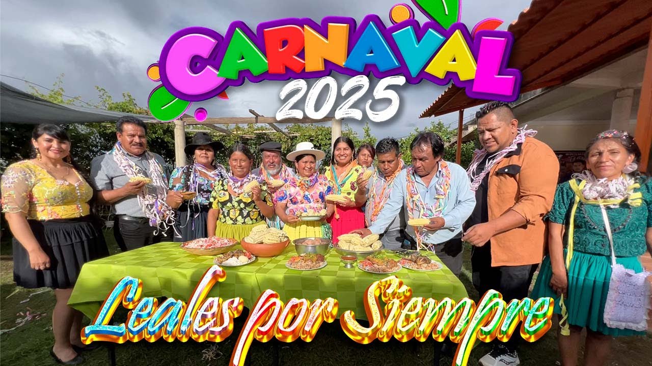 Carnaval 2025 Leales por Siempre Tema: (JUNTO A SU PUEBLO)