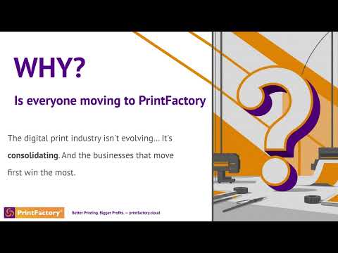 Why? Is EVERYONE moving to PrintFactory