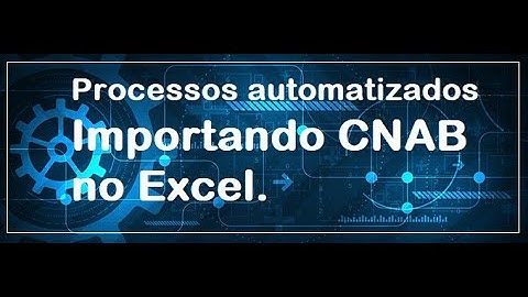 Planilha inteligente excel com respostas automatizadas: cnab excel - importando arquivo de retorno1