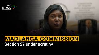 Madlanga Commission | Section 27 under scrutiny