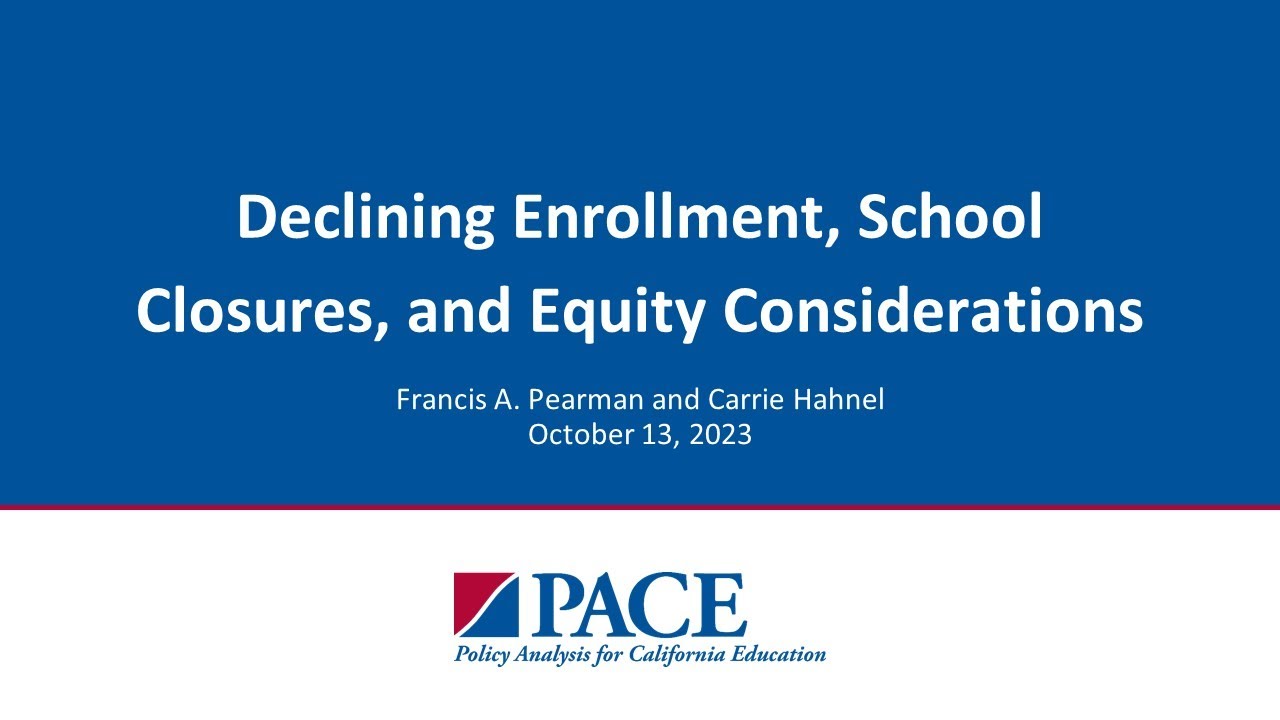 PACE | Declining Enrollment, School Closures, and Equity Considerations ...
