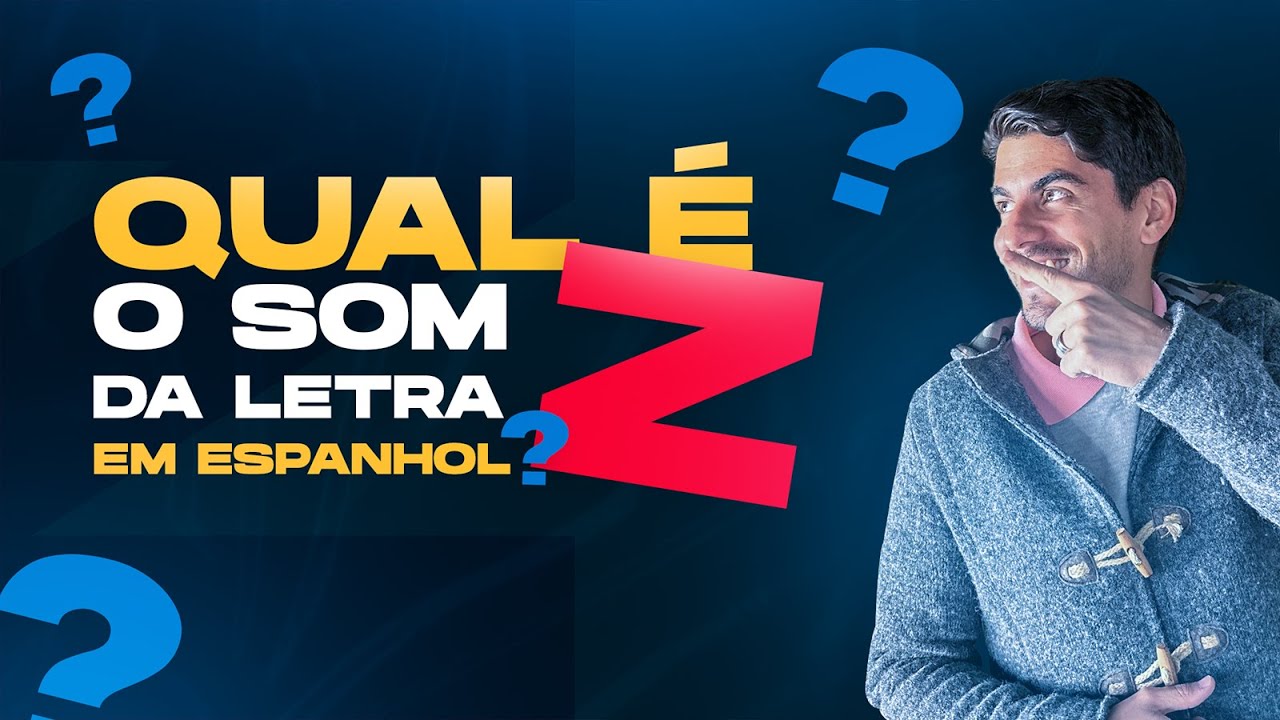 COMO PRONUNCIAR A LETRA Z EM ESPANHOL