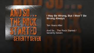 Provided to YouTube by Believe SAS I May Be Wrong, But I Won'T Be W...