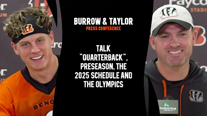 Burrow and Taylor Press Conference - May 20