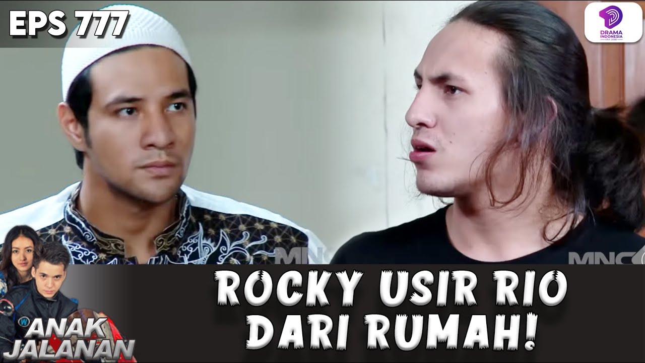 ROCKY UDAH TOBAT! RIO DAN GENGNYA DIUSIR DARI RUMAH | ANAK JALANAN | EPS 777