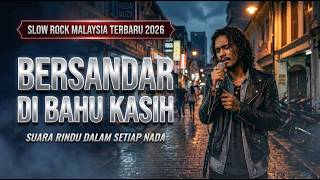 BERSANDAR DI BAHU KASIH ( Lyrics) | Slow Rock Malaysia Viral #slowrock #lagumalaysia