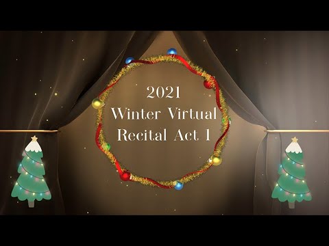 MFAA Virtual Winter Recital 2021 Act 1