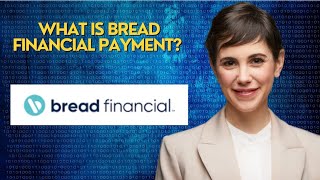 What is Bread Financial payment?