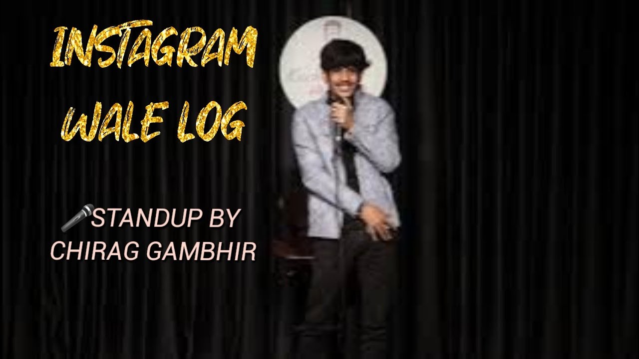 Instagram wale log stand up comedy by chirag gambhir 😂 - YouTube