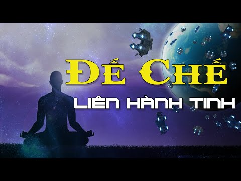 Bí ẩn lịch sử Trái Đất. Phần 1: Đế Chế Liên Hành Tinh