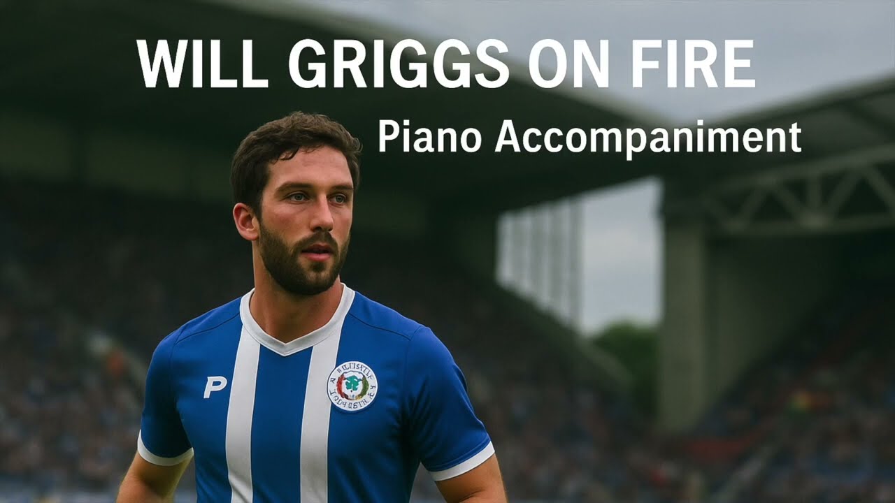Will Griggs on Fire - Piano Accompaniment