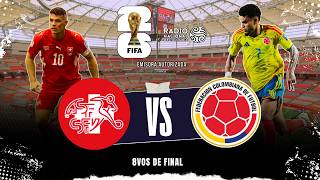 🔴 EN VIVO SUIZA VS COLOMBIA - 8VOS DE FINAL - MUNDIAL 2026