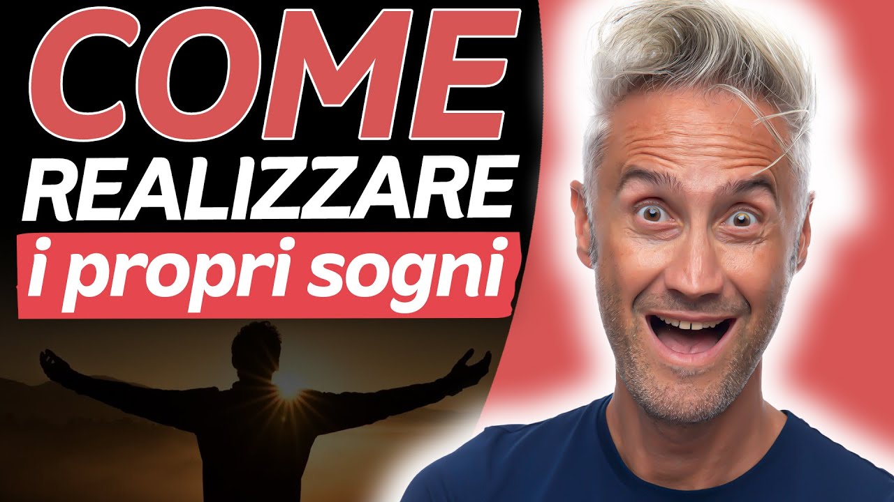 AVERE UN SOGNO, come realizzare i propri sogni - La Fisica Che Ci Piace