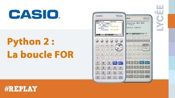 Formation en ligne replay : PYTHON 2 Boucle FOR, calculatrices CASIO Graph 35+E II / Graph 90+E